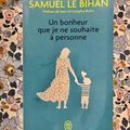 J'ai lu : Un bonheur que je ne souhaite à personne 