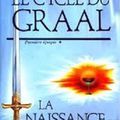 Le Cycle du Graal, tome 1 : La Naissance du roi Arthur - Jean Markale