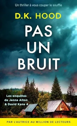 Pas un bruit - d.k. hood
