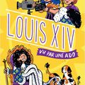 LOuis XIV vu par une adO