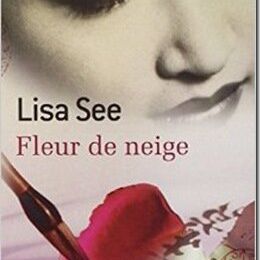 Fleur de neige - Lisa See