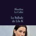 # 119 La Ballade de Lila K., Blandine Le Callet