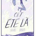 ~ Cet été-là, Jillian Tamaki & Mariko Tamaki