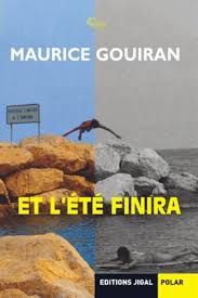 Et l'été finira  de Maurice Gouiran