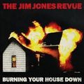 "Burning Your House Down" : le dernier Jim Jones Revue est pour tous les enragés !