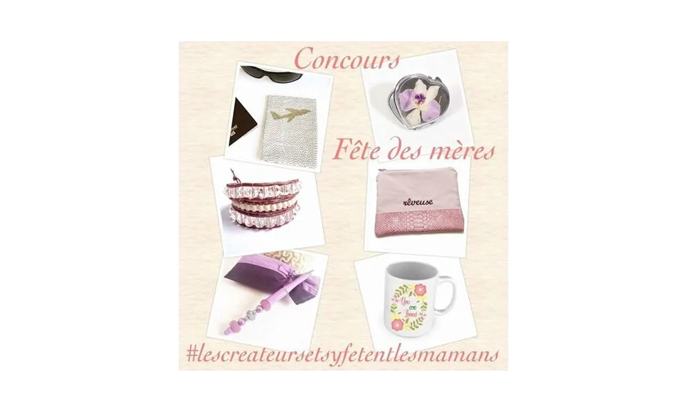 Un concours , 6 créatrices, 6 cadeaux pour les mamans