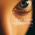 "Les âmes vagabondes" Stephenie Meyer