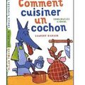 ~ Comment cuisiner un cochon, Emmanuelle Cabrol & Laurent Richard
