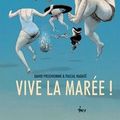 Vive la marée - David Prudhomme et Pascal Rabaté
