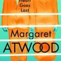 The heart goes last - Margaret Atwood