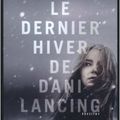 Le dernier hiver de Dani Lancing - P.D. Viner