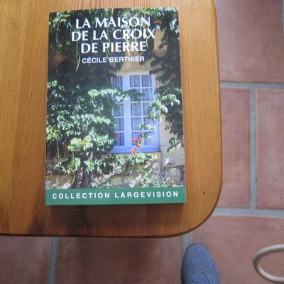 Un nouveau livre en grands caractères, signé de mon patronyme Cécile Berthier
