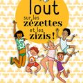TOut sur les zézettes et les zizis