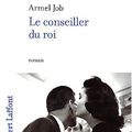 Le conseiller du roi d'Armel Job