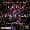 A Touch of Darkness (Hades et Persephone #1) de Scarlett St. Clair, Lu par Fanny Gatibelza