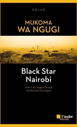 Black star à Nairobi de Mukoma Wa Ngugi
