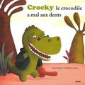 Crocky le crocodile a mal aux dents