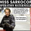 Au pays de Sarkocop : la brigade maternelle