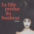 Appréciation de "La fille perdue du bonheur"