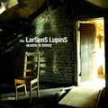 The LarSenS LupinS - Heaven is Worse