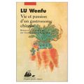 Vie et passion d'un gastronome chinois, Feng