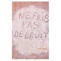 " Ne fais pas de bruit " de Kate Banks