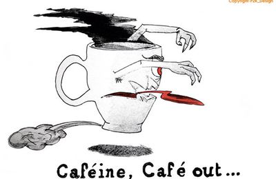 Illustration : Caféine...café OUT !