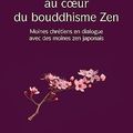 Plongée au cœur du bouddhisme Zen, le dernier livre de Benoît Billot