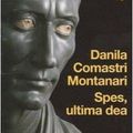 Spes, ultima dea, de Danila Comastri Montanari (1999)