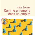 LIVRE : Comme un Empire dans un empire d'Alice Zeniter - 2020