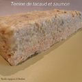 TERRINE DE TACAUD ET SAUMON