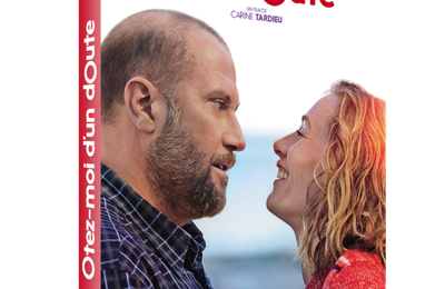 Concours ÔTEZ-MOI D’UN DOUTE : 2 DVD à gagner d'un film qui vous fera passer du rire aux larmes !