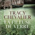 La fileuse de verre, il est comment le dernier Tracy Chevalier? 