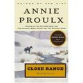 CLOSE RANGE : WYOMING STORIES, d'Annie Proulx