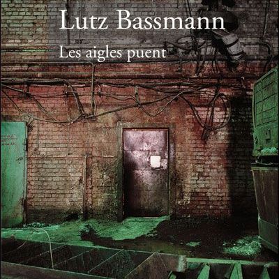 Les aigles puent - Lutz Bassman