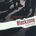 Blackzone (La Brigade des Fous, tome 1) - Philip Le Roy