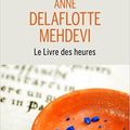 Le Livre des heures - Anne Delaflotte Mehdevi