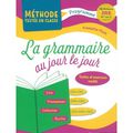 Grammaire Picot "Au jour le jour", tome 2 (vert) et dictées quotidiennes (flash et bilan)