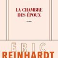 La chambre des époux - Eric Reinhardt