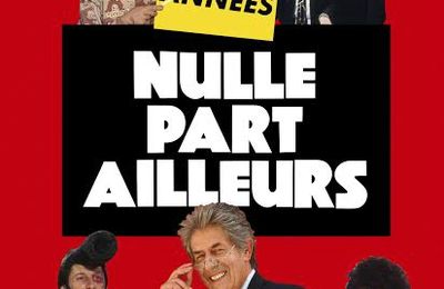 Nos années Nulle Part Ailleurs :Nous nous sommes tant poilés...