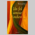 Un fol amour indien - Marie-Ange Faugérolas.