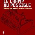 Pappé - Chomsky : Le champ du possible, entretiens sur le conflit israélo-palestinien 