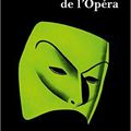 Le fantôme de l'Opéra, roman fantastique de Gaston Leroux (1910)