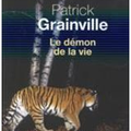 Patrick Grainville Le démon de la vie