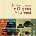 Le chapeau de Mitterrand ---- Antoine Laurain