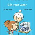 Léa veut voter / Nathalie Dargent et Yannick Thomé . - Milan, 2017 (Les Inséparables)