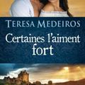 Certaines l'aiment fort de Teresa Medeiros