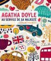 Caroline Triaureau, "Agatha Doyle au service de Sa Majesté"