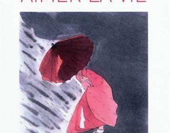 Aimer la pluie, aimer la vie