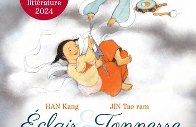 Eclair & Tonnerre : un album jeunesse de HAN Kang, prix Nobel de littérature